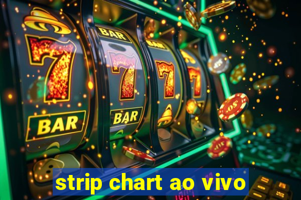 strip chart ao vivo